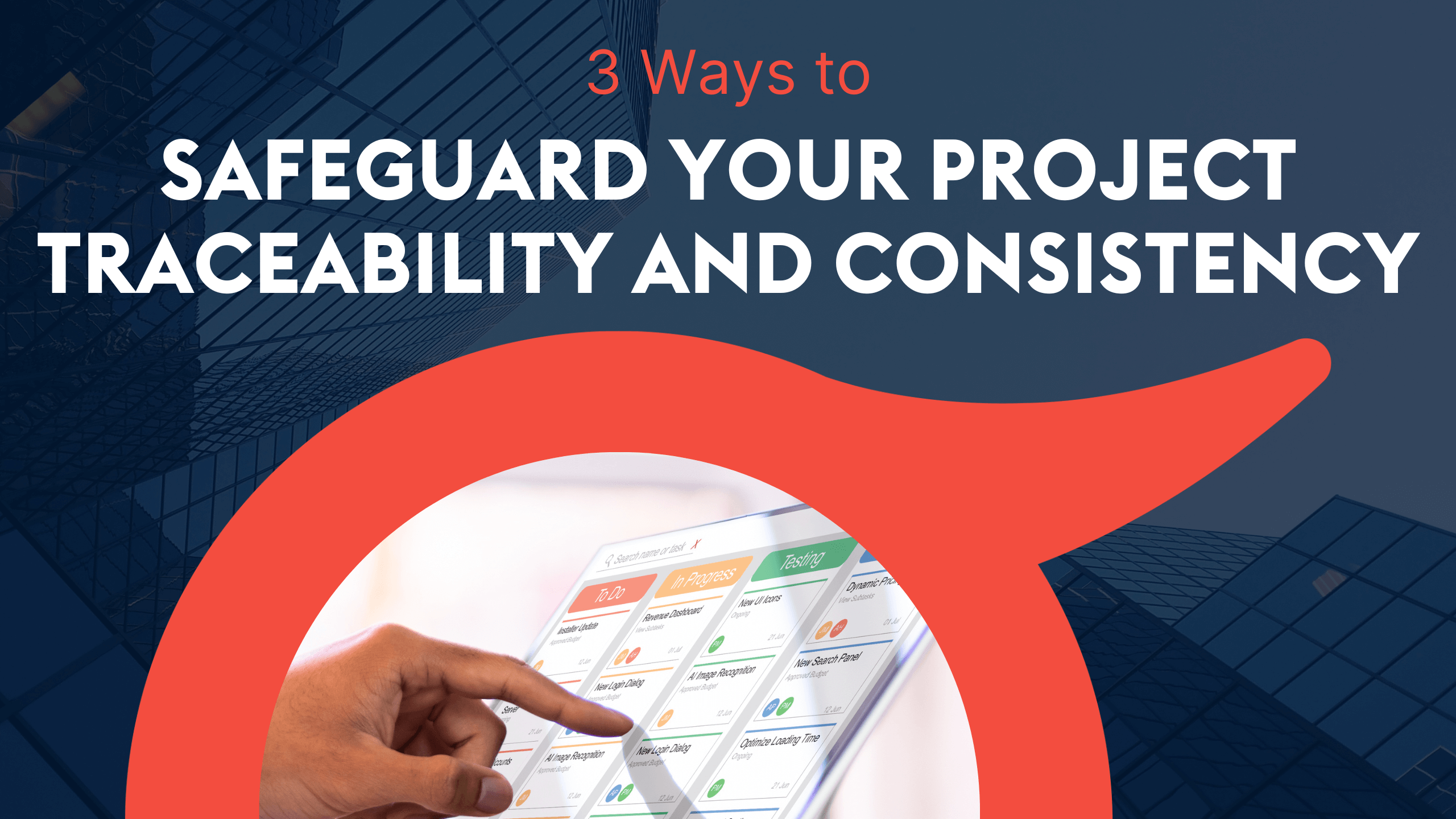 ProvidentCRM-CRM-3-Ways-to-Safeguard-Project-Traceability-and-Consistency-Blog-Graphic